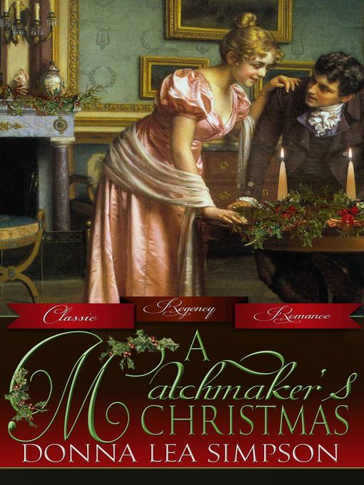 Title details for A Matchmaker's Christmas by Donna Lea Simpson - Available